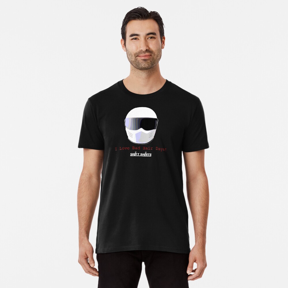 Shift Shirts Racers Bad Hair Day - Track Day/ Racing Gear Inspired Premium T-Shirt
