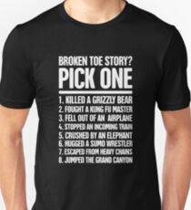 Funny Get Well Gift - Broken Toe Fracture Unisex T-Shirt