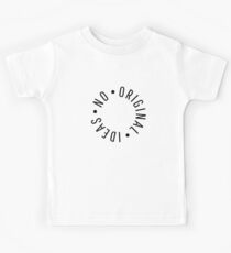 No Original Ideas (No Bad Days Parody) Kids Tee