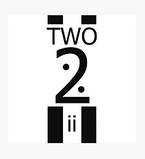 Number TWO, 2 , ii Photographic Print