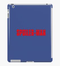 Spoiler-man iPad Case/Skin