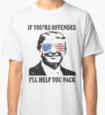 Donald Trump President Funny Political Mens If Offended Trump T-Shirts Classic T-Shirt