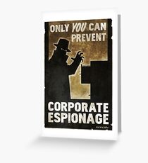 Only You Can Prevent Corporate Espionage Greeting Card