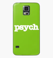 psych Hülle & Klebefolie für Samsung Galaxy