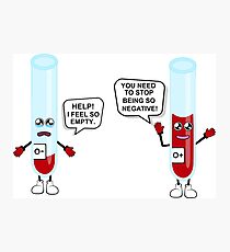 Cute Funny Negative Blood! Photographic Print