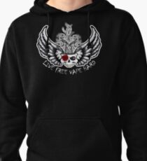 Live Free Vape Hard Pullover Hoodie