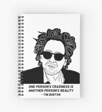 Tim Burton - Craziness quote design Spiral Notebook