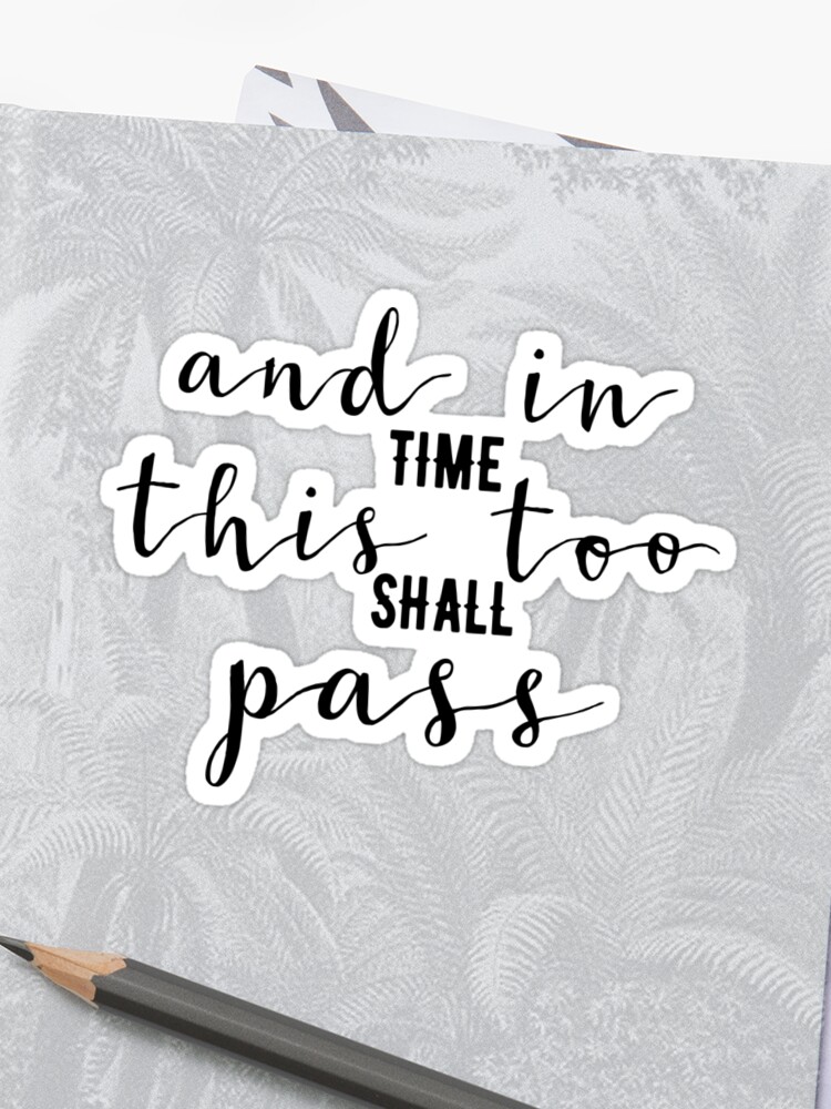 Christian Quote And In Time This Too Shall Pass Sticker By Christianstore