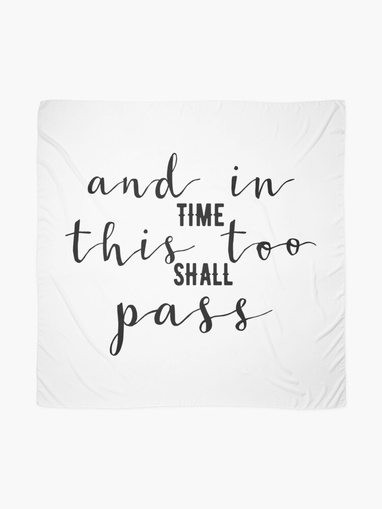 Christian Quote And In Time This Too Shall Pass Scarf