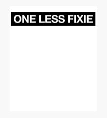 One Less Fixie - Biker Bikes Photographic Print