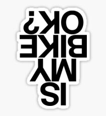 Is My Bike Ok For Biker Bikes Sticker
