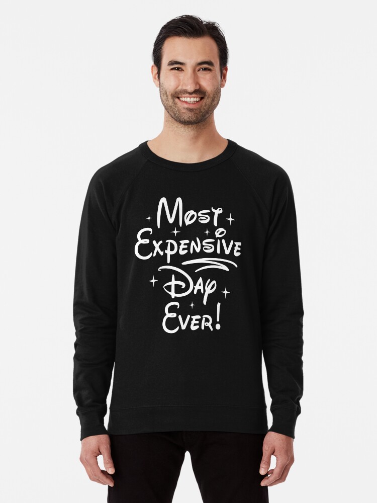 most expensive day ever shirt
