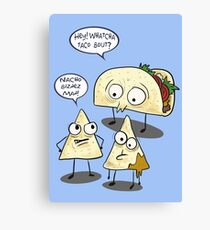 Whatcha taco bout- Funny food pun Canvas Print