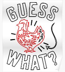 Guess What? Chicken Butt Graphic T-Shirt Black, White Poster