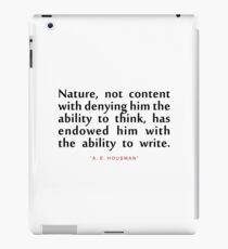 Nature not content..."A. E. Housman" Inspirational Quote iPad Case/Skin
