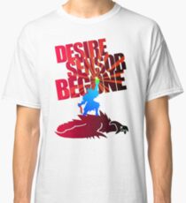 Desire Sensor, Begone! Classic T-Shirt