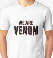 We are Venom Unisex T-Shirt