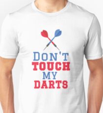 Don't Touch My Darts Unisex T-Shirt