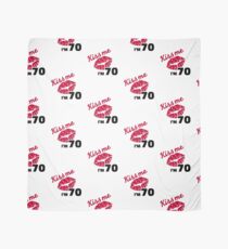 Kiss me I'm 70 years birthday Scarf