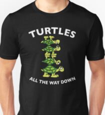 Turtles All The Way Down Unisex T-Shirt