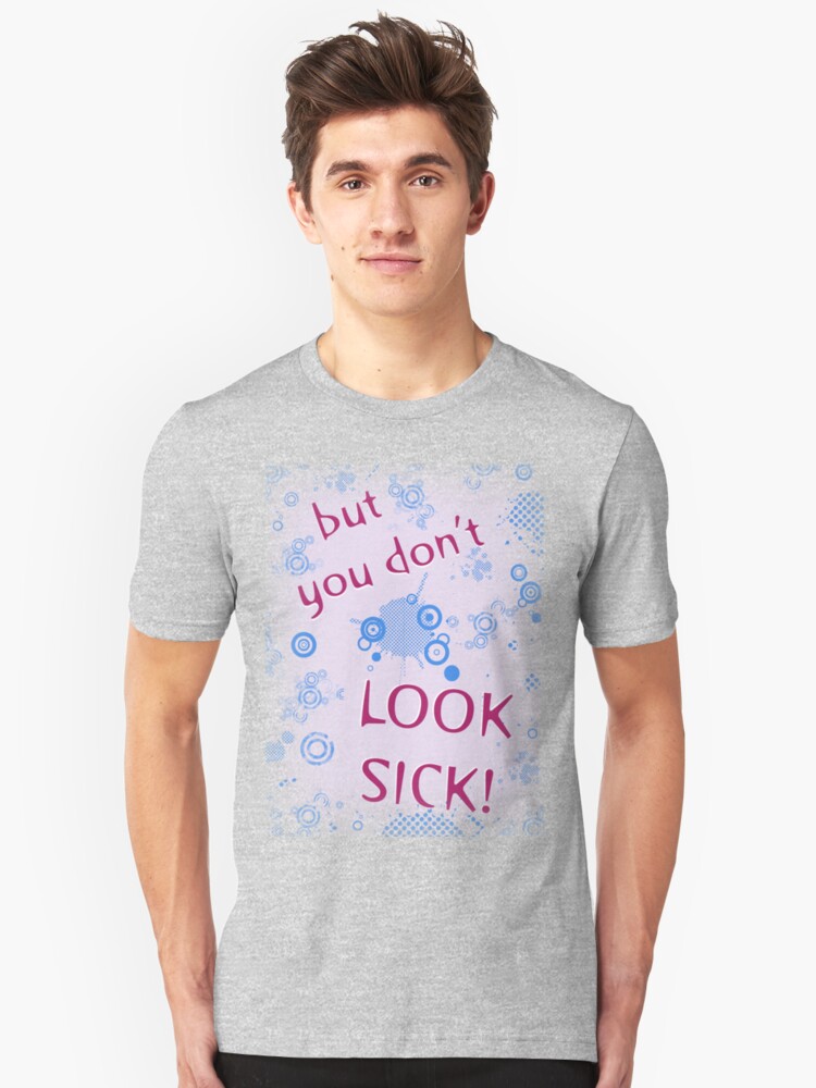 Alternate view of "But You Don't Look Sick!" Invisible Disability T Shirt Slim Fit T-Shirt