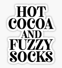 Hot Cocoa Fuzzy Socks Gift For Hipster Teenager Quote Sticker