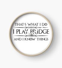 Reloj Regalos para jugadores de bridge: juego bridge y sé cosas