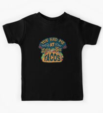 Du hast mich bei Let's Get Tacos Kinder T-Shirt