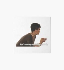 You're Doing Amazing Sweetie Art Board