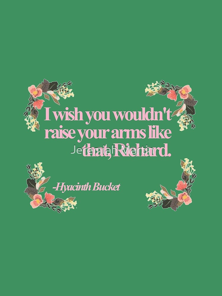 "Hyacinth Bucket Quotes" Graphic TShirt by jeremiahm08 Redbubble