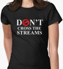 Don't Cross The Streams Women's Fitted T-Shirt