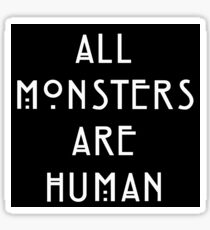 All monsters are human Sticker