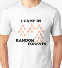I Camp in Random Forests Unisex T-Shirt