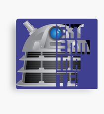 Exterminate! Canvas Print