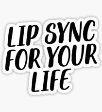 Lip Sync For Your Life / Quote Book Hipster Sticker