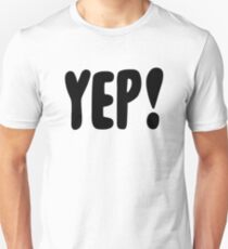 Yep & Hipster Funny Joke Unisex T-Shirt