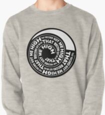 That Record Got Me High Podcast Logo Pullover