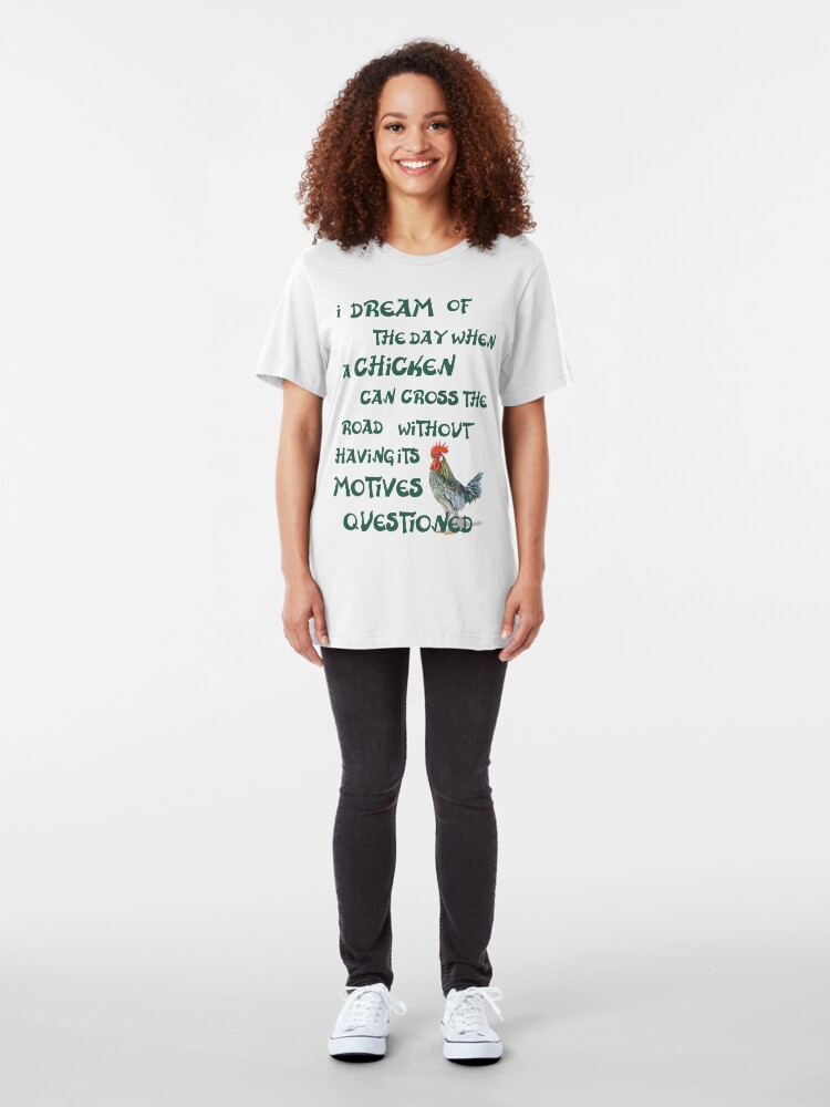 Alternate view of I dream of the day... CHICKENS (on light) Slim Fit T-Shirt
