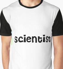 You are a Scientist 2! Graphic T-Shirt
