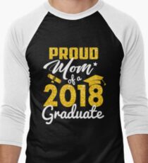 Proud Mom of a 2018 Graduate Men's Baseball ¾ T-Shirt