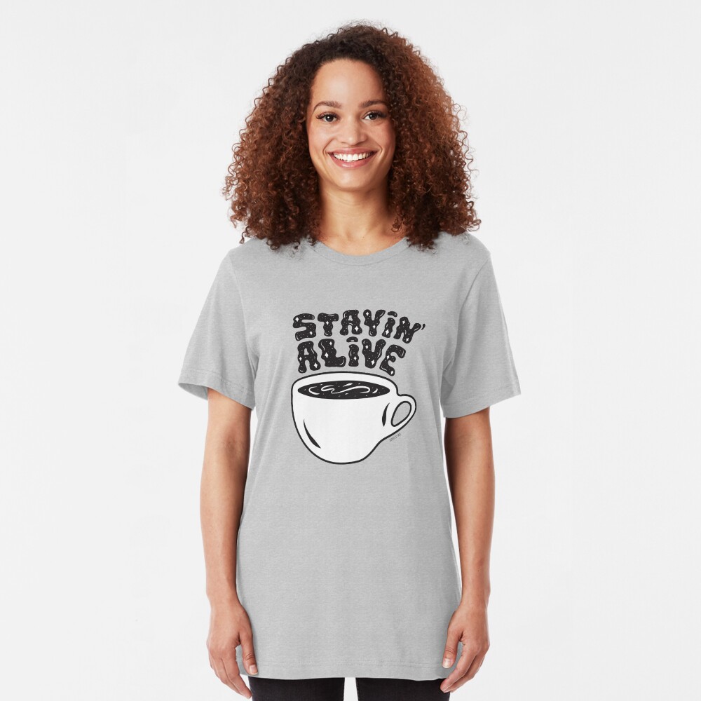 Stayin' Alive Slim Fit T-Shirt