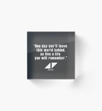 Avicii- Live a life u will remember Acrylic Block
