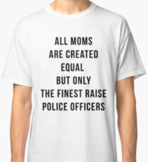 Police Mom Classic T-Shirt