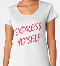Express Yourself - Straight Outta NWA Rap parody Women's Premium T-Shirt