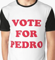 Vote For Pedro Graphic T-Shirt