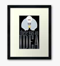 there was an idea Framed Print