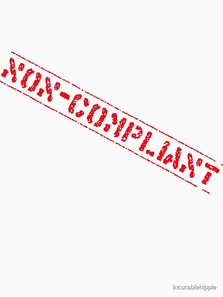 Non-Compliant by incurablehippie