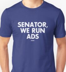 Camiseta unisex Senador, nosotros publicamos anuncios