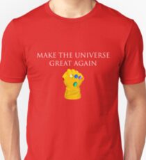 Make the Universe Great Again Thanos Infinity Gauntlet Unisex T-Shirt