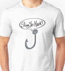 Sling Yer Hook Funny Slogan Cartoon Unisex T-Shirt
